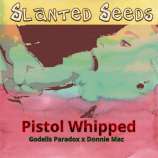 Slanted Farms Seed Company Pistol Whipped